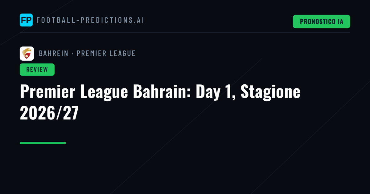 Premier League Bahrain: Day 1, Stagione 2026/27