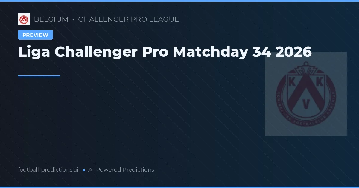 Liga Challenger Pro Matchday 34 2026