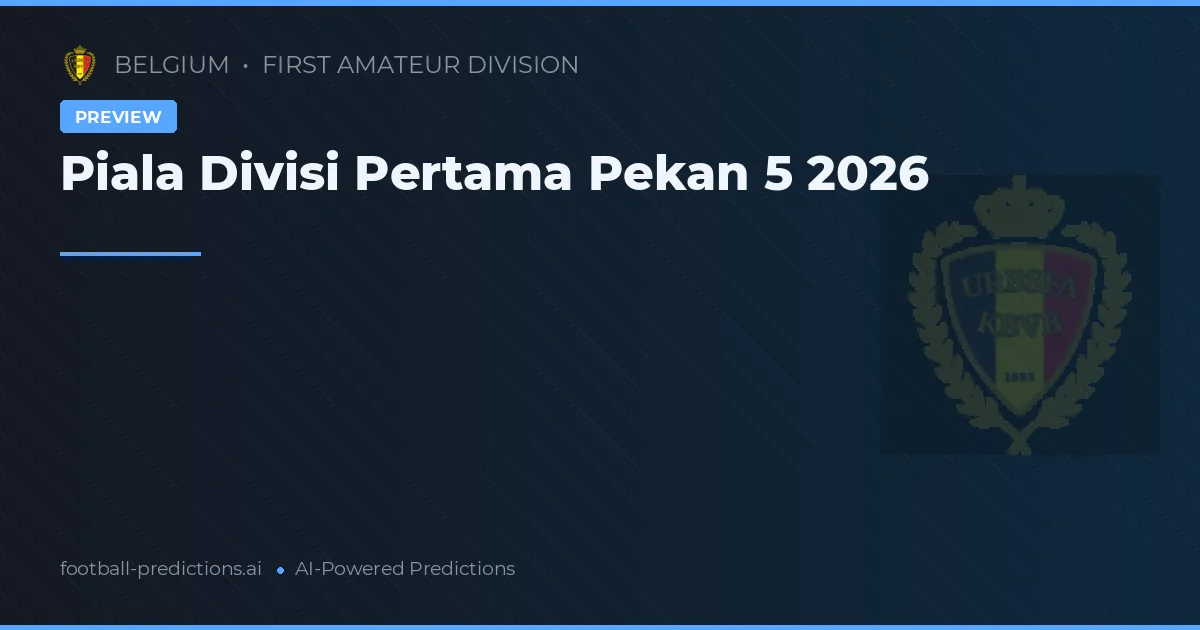 Piala Divisi Pertama Pekan 5 2026