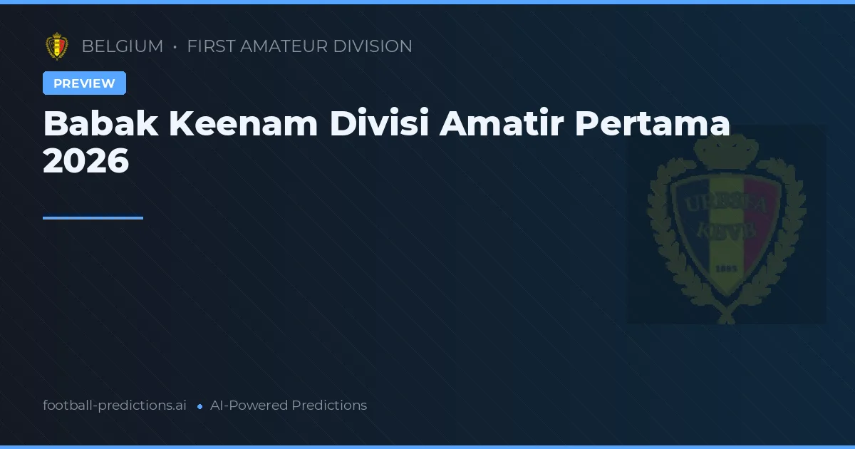 Babak Keenam Divisi Amatir Pertama 2026