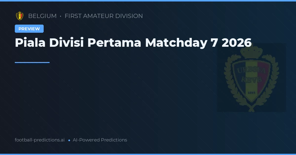 Piala Divisi Pertama Matchday 7 2026