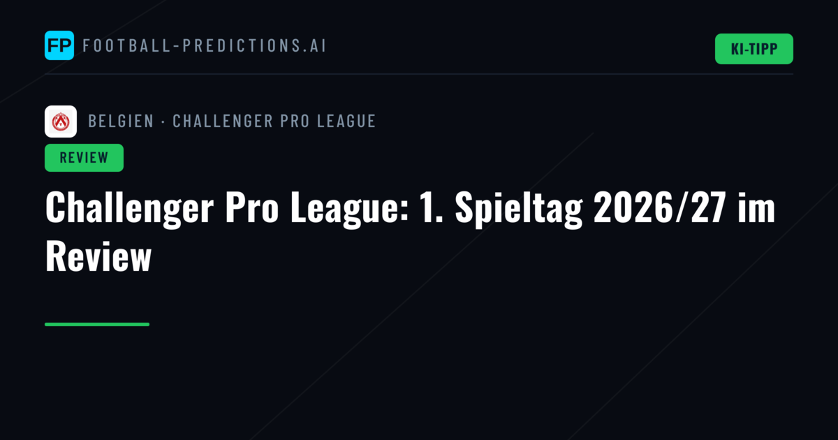 Challenger Pro League: 1. Spieltag 2026/27 im Review