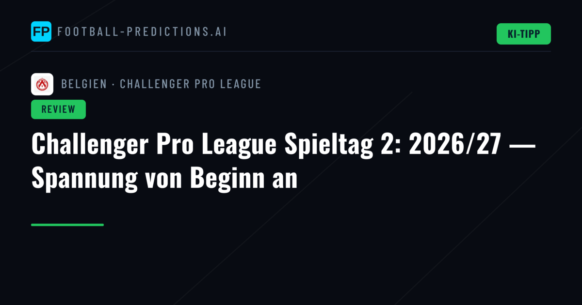 Challenger Pro League Spieltag 2: 2026/27 — Spannung von Beginn an