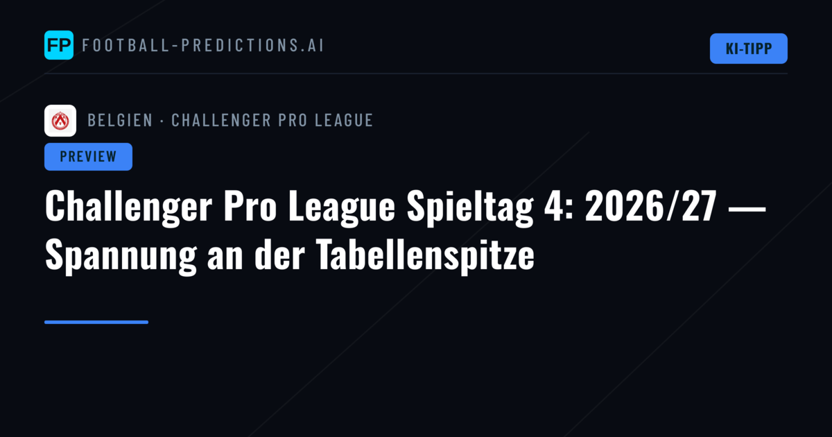 Challenger Pro League Spieltag 4: 2026/27 — Spannung an der Tabellenspitze