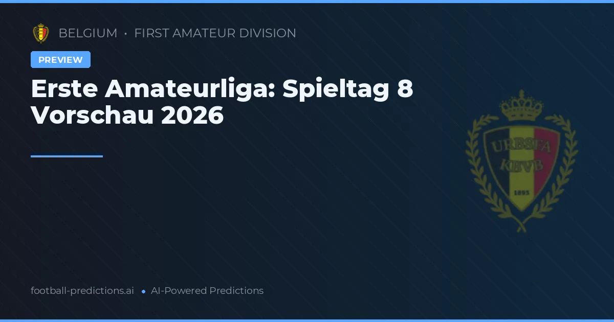 Erste Amateurliga: Spieltag 8 Vorschau 2026