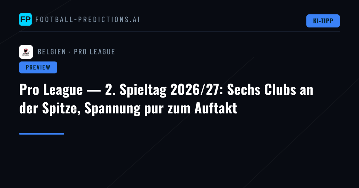 Pro League — 2. Spieltag 2026/27: Sechs Clubs an der Spitze, Spannung pur zum Auftakt