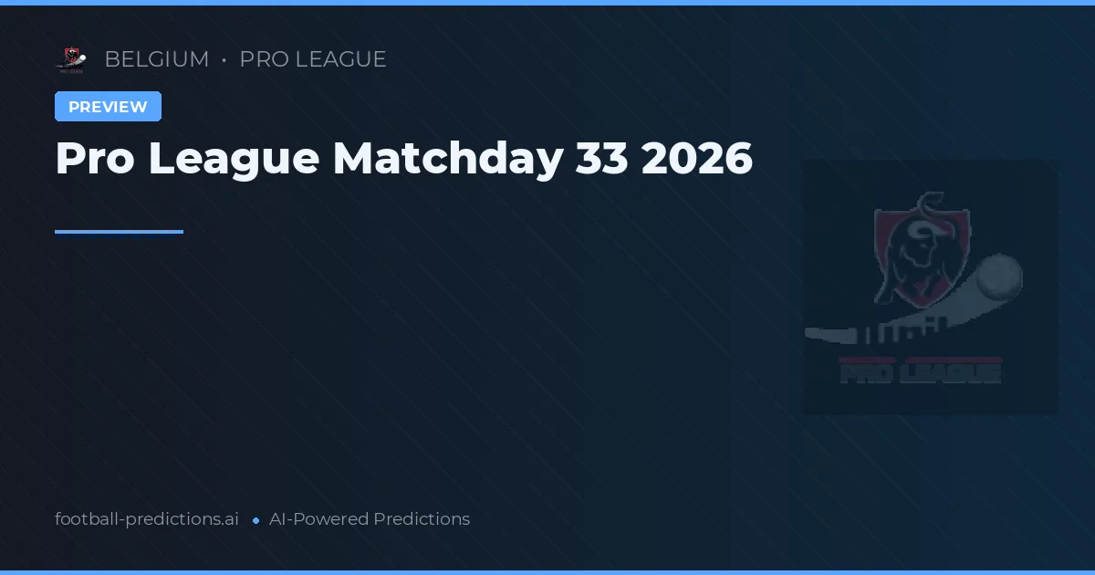Pro League Matchday 33 2026