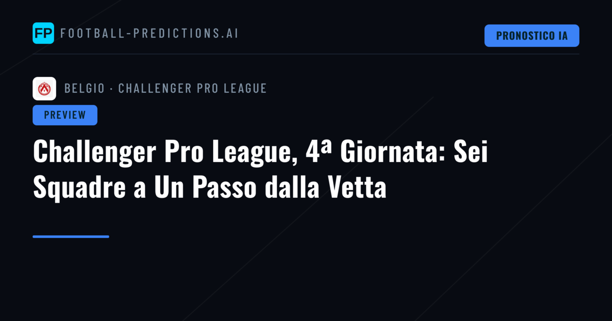 Challenger Pro League, 4ª Giornata: Sei Squadre a Un Passo dalla Vetta