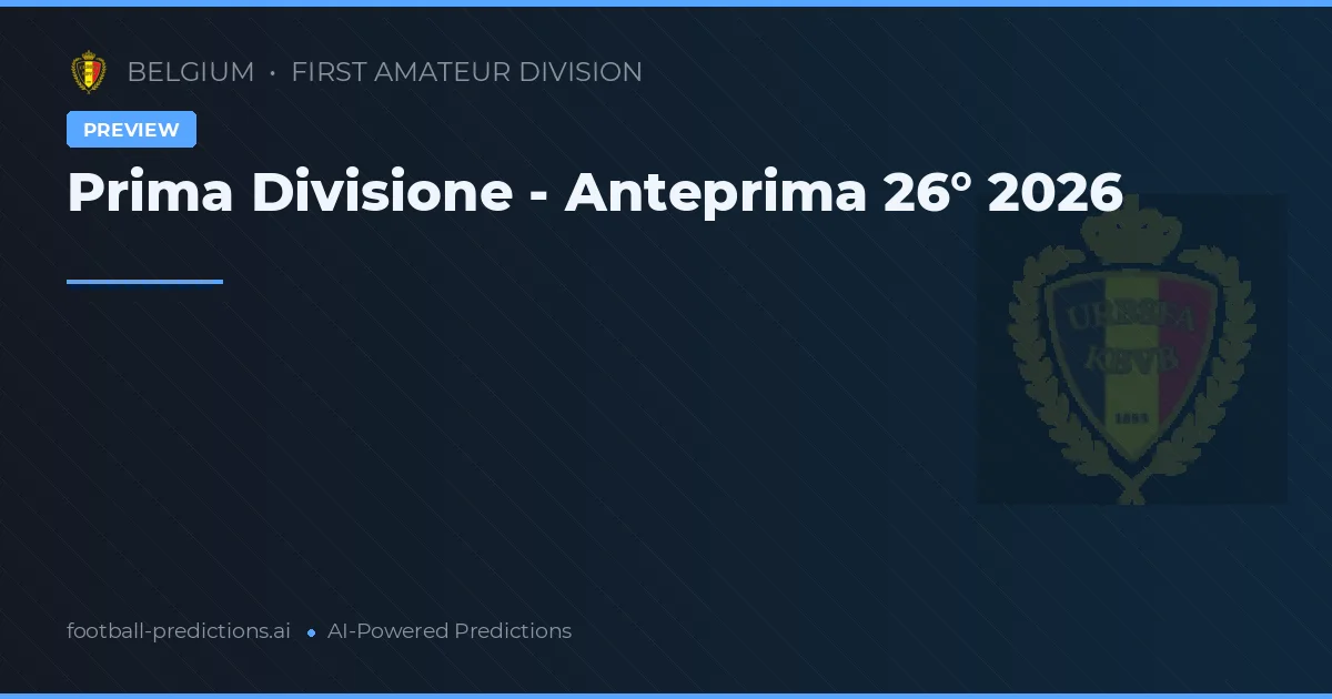 Prima Divisione - Anteprima 26° 2026