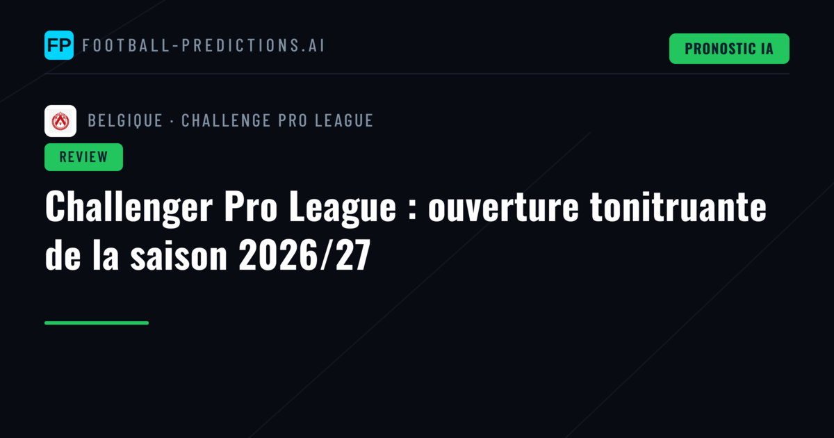 Challenger Pro League : ouverture tonitruante de la saison 2026/27