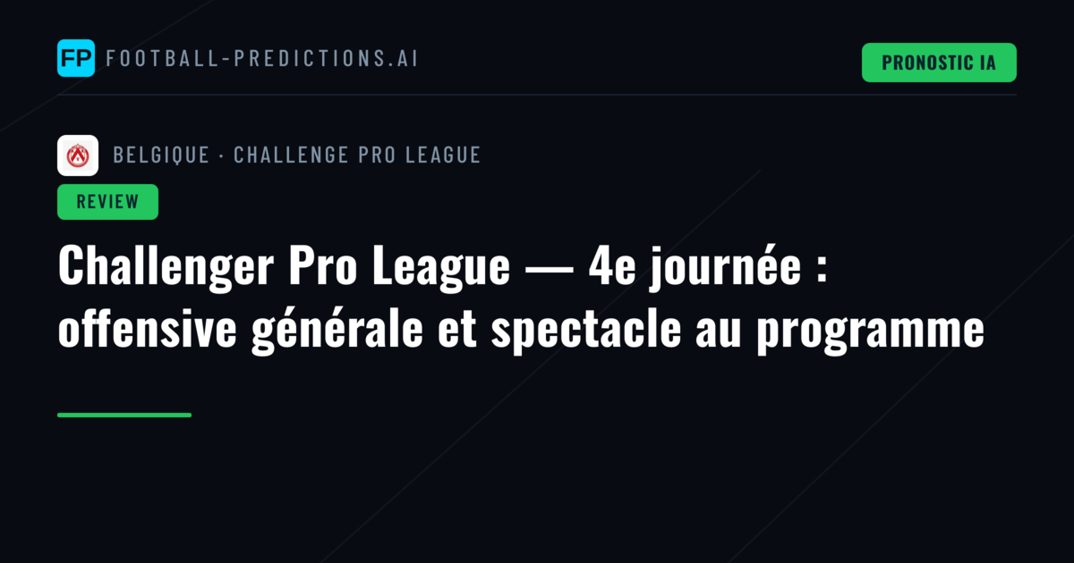 Challenger Pro League — 4e journée : offensive générale et spectacle au programme
