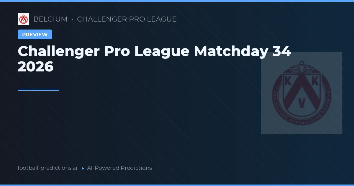 Challenger Pro League Matchday 34 2026