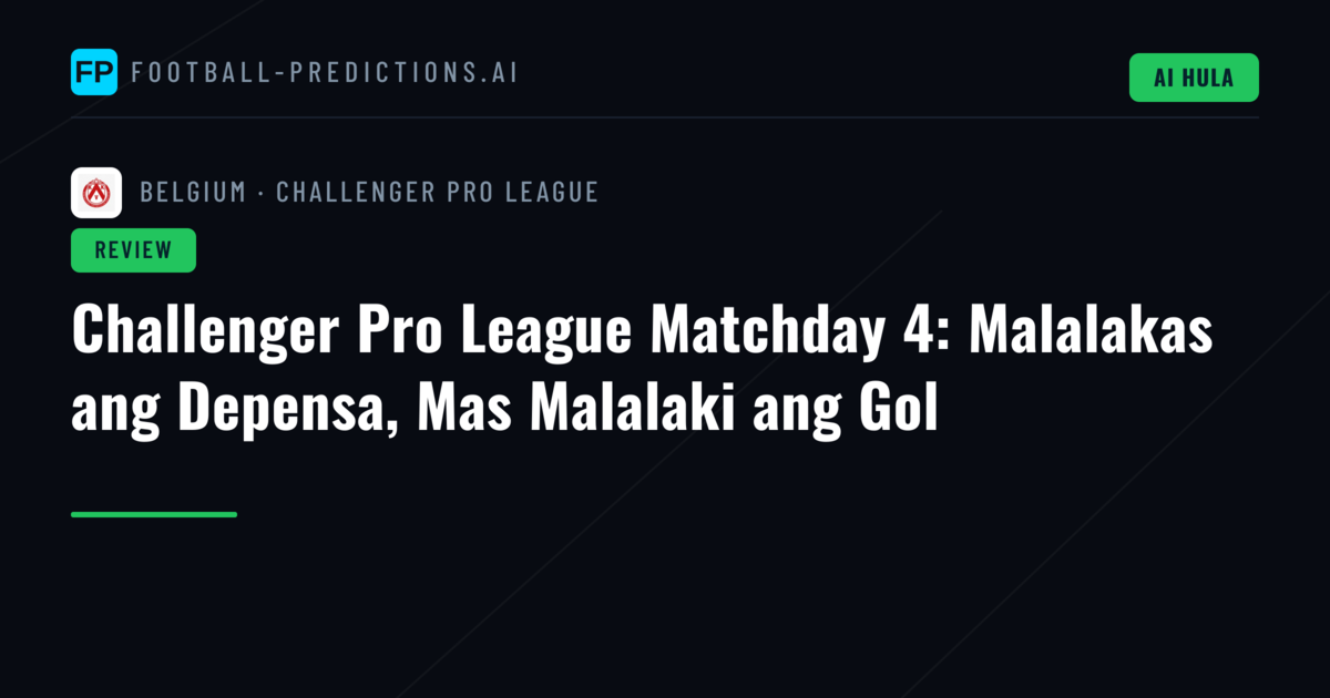 Challenger Pro League Matchday 4: Malalakas ang Depensa, Mas Malalaki ang Gol