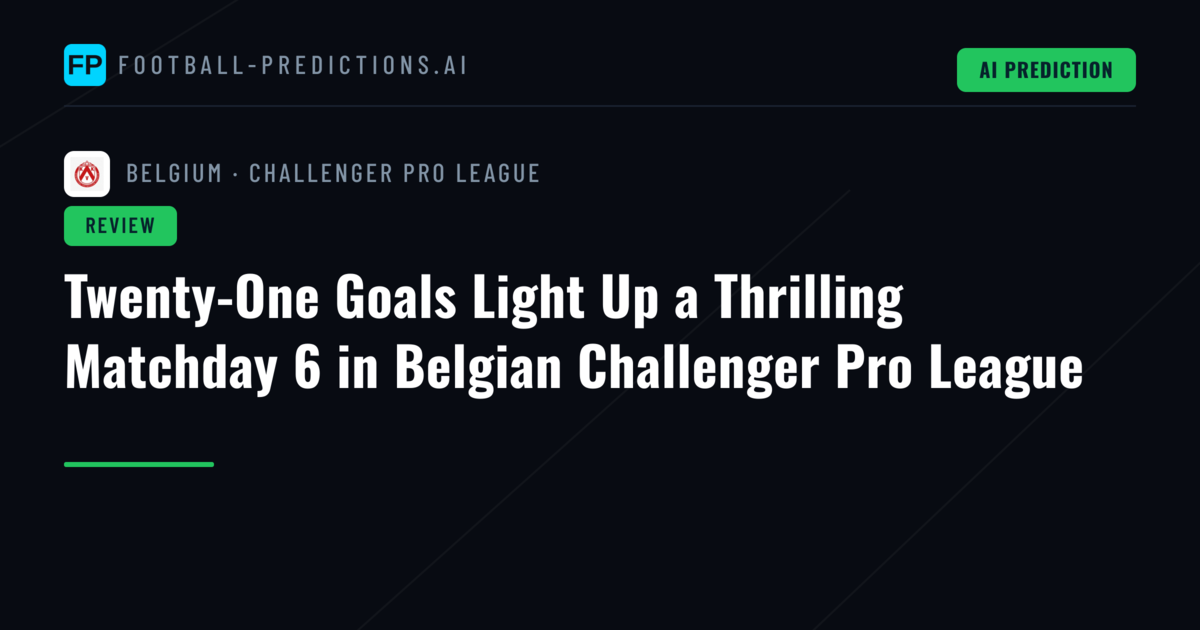 Twenty-One Goals Light Up a Thrilling Matchday 6 in Belgian Challenger Pro League