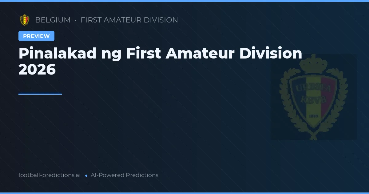 Pinalakad ng First Amateur Division 2026