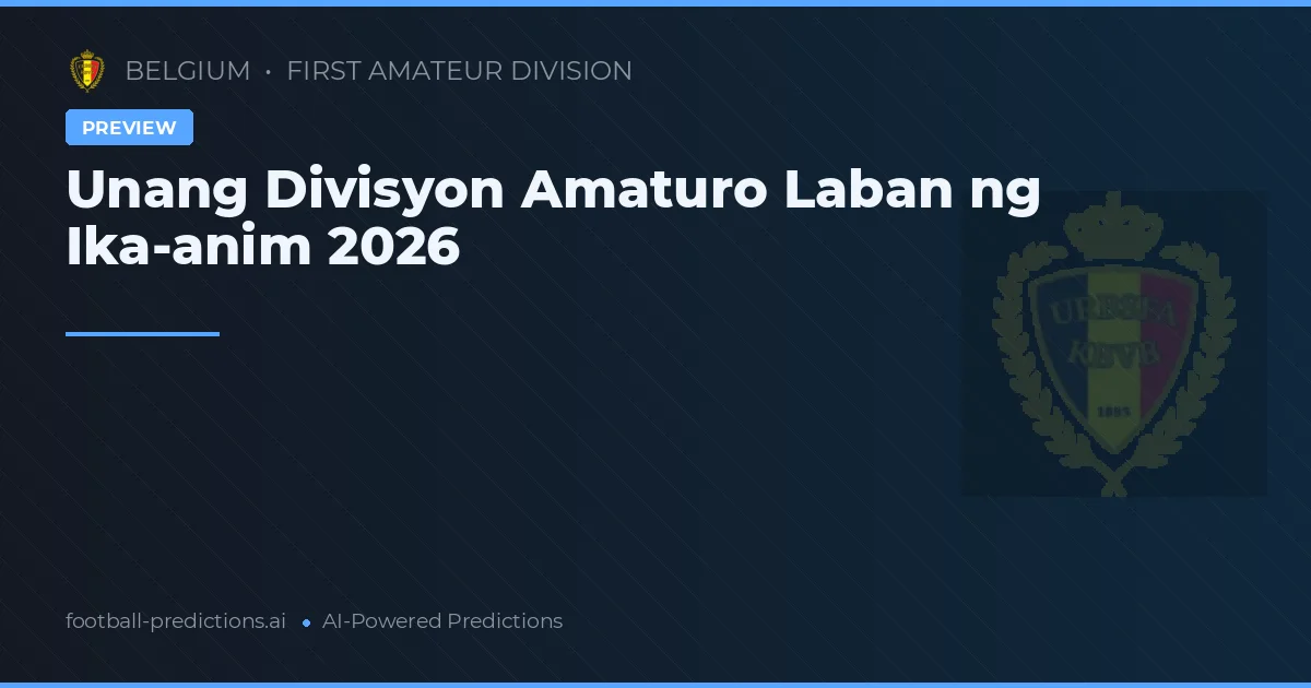 Unang Divisyon Amaturo Laban ng Ika-anim 2026
