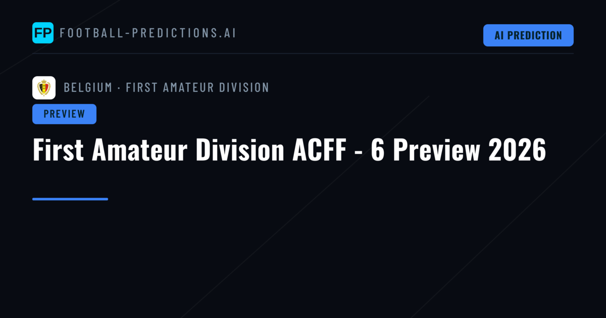 First Amateur Division ACFF - 6 Preview 2026