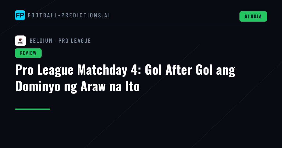 Pro League Matchday 4: Gol After Gol ang Dominyo ng Araw na Ito