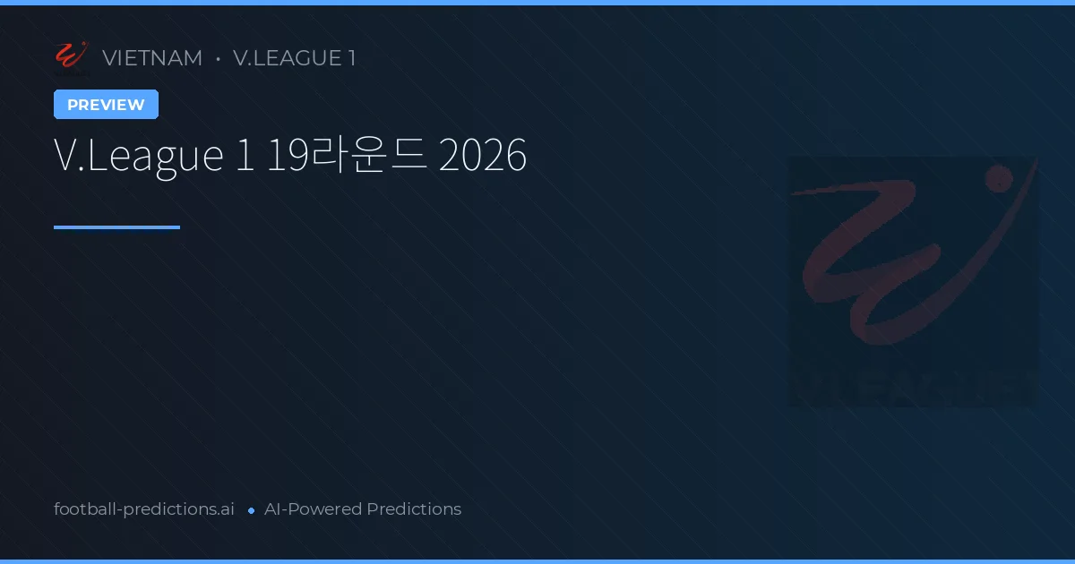 V.League 1 19라운드 2026