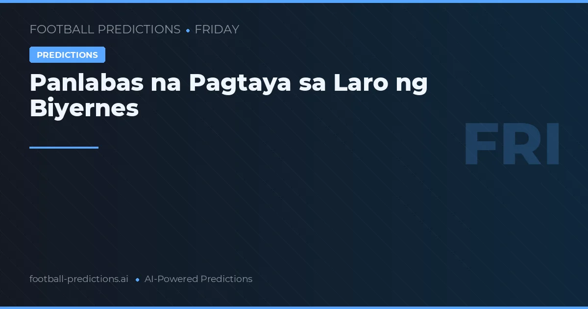 Panlabas na Pagtaya sa Laro ng Biyernes