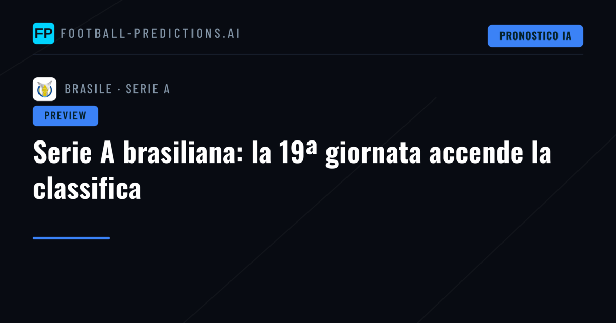 Serie A brasiliana: la 19ª giornata accende la classifica