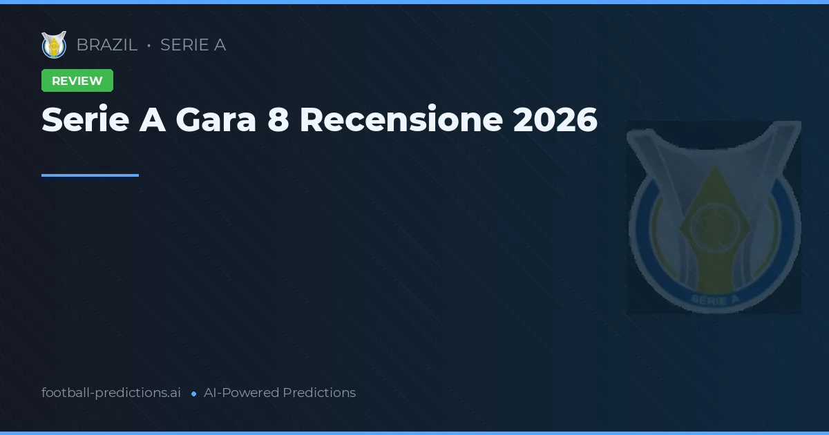 Serie A Gara 8 Recensione 2026