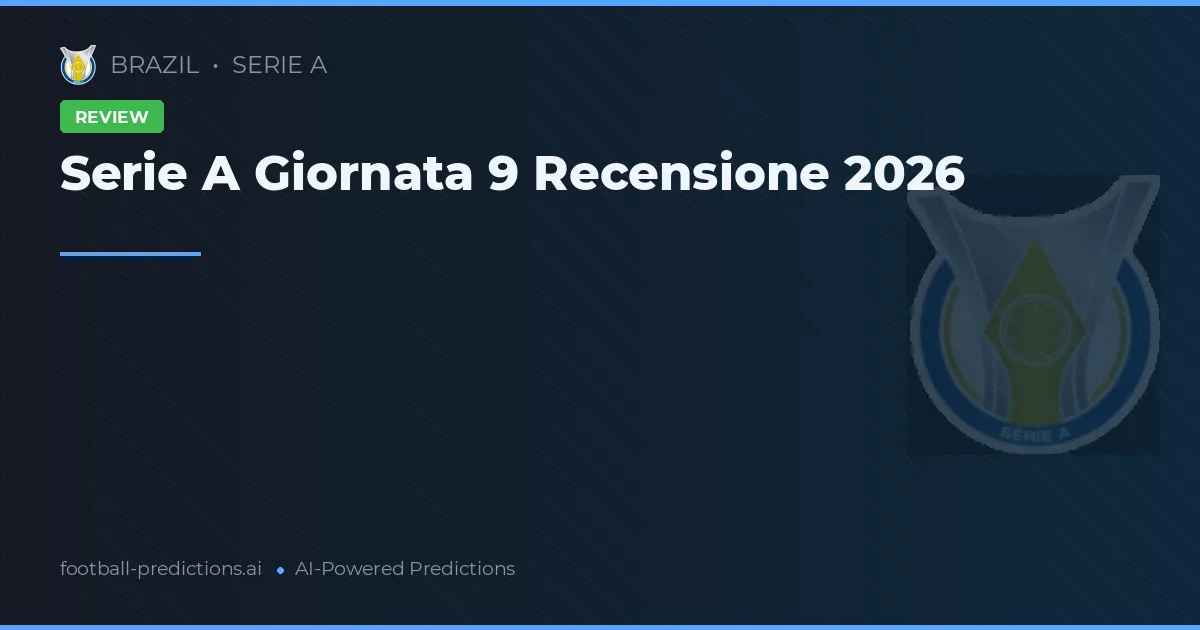 Serie A Giornata 9 Recensione 2026
