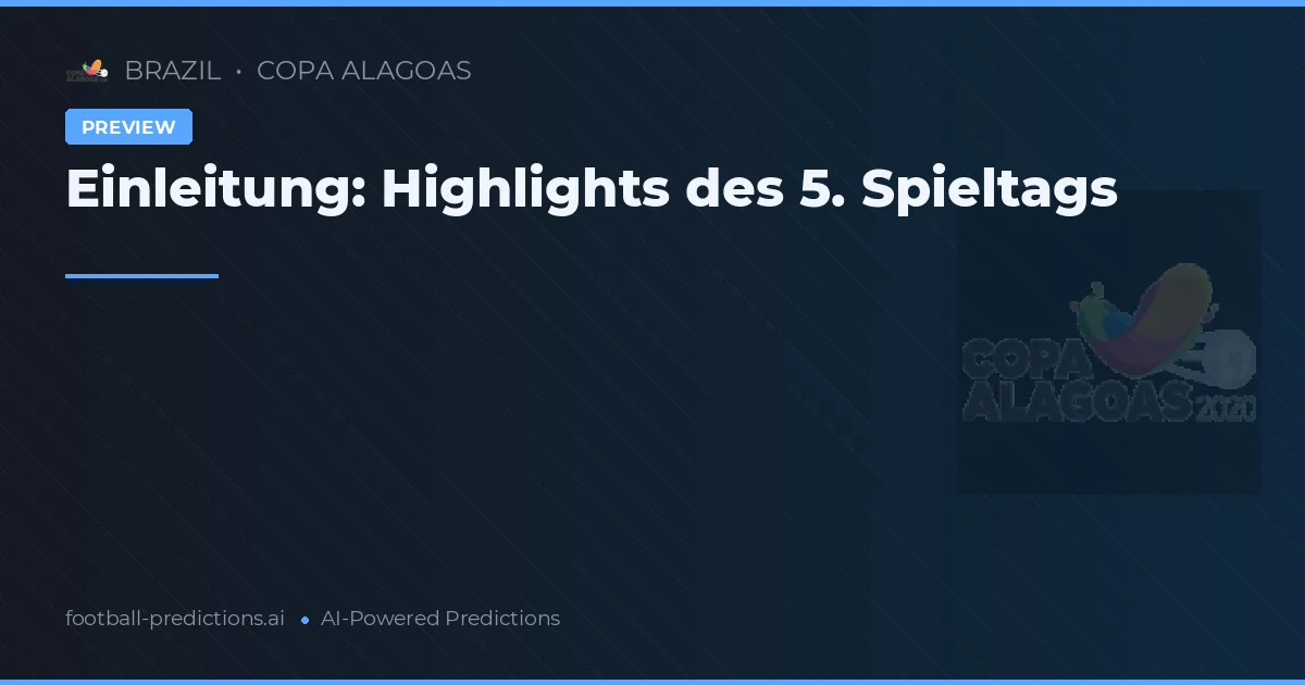 Einleitung: Highlights des 5. Spieltags