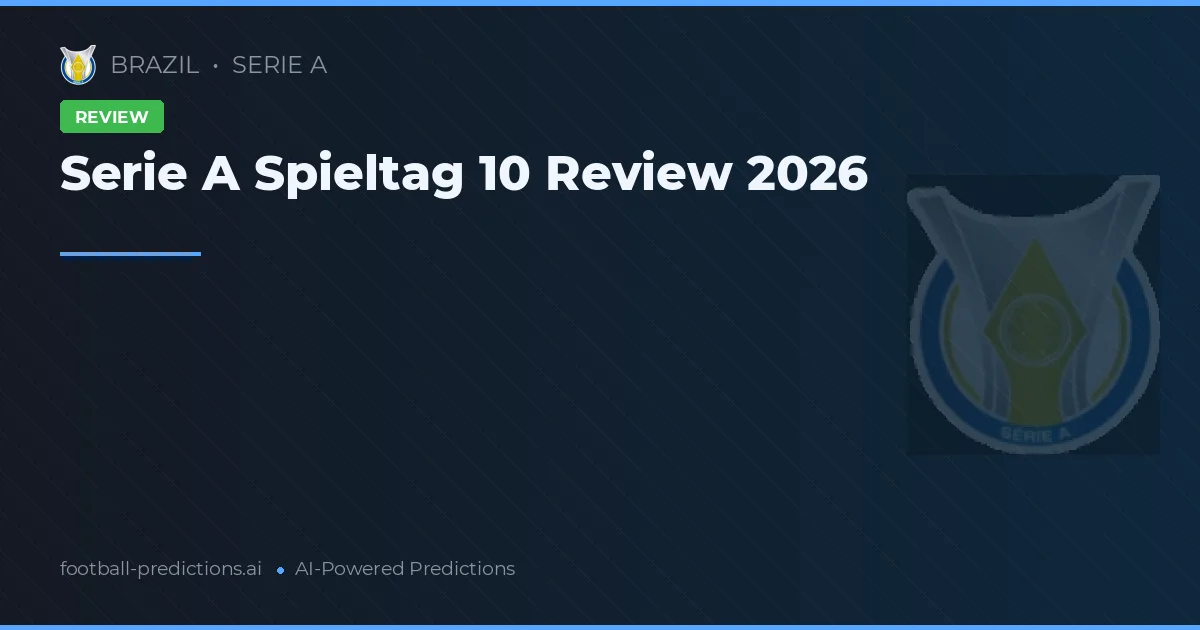 Serie A Spieltag 10 Review 2026