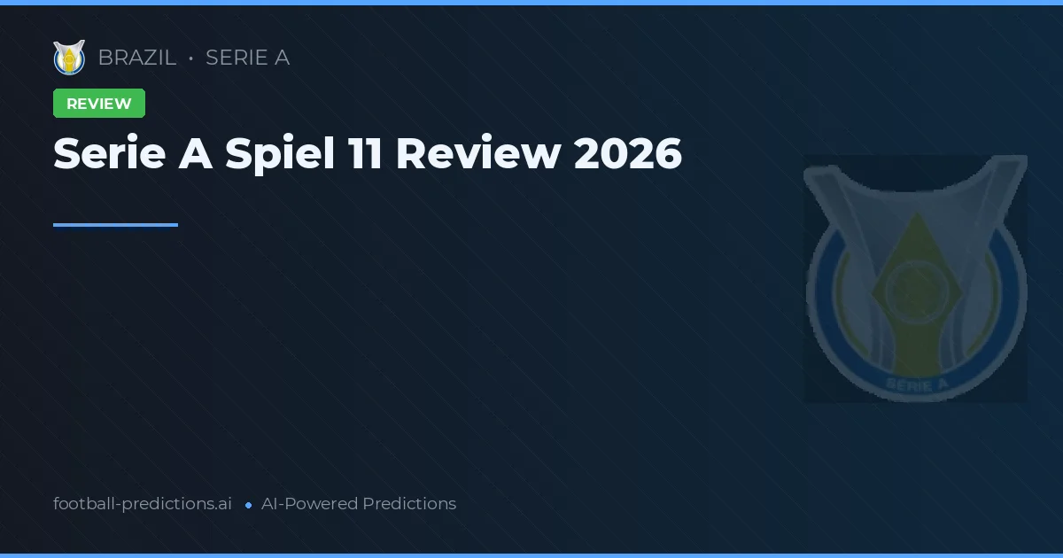 Serie A Spiel 11 Review 2026