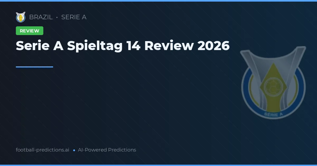 Serie A Spieltag 14 Review 2026