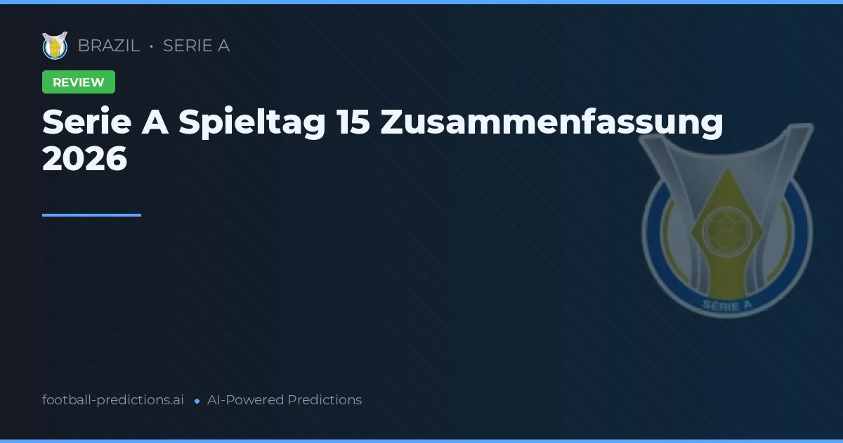 Serie A Spieltag 15 Zusammenfassung 2026