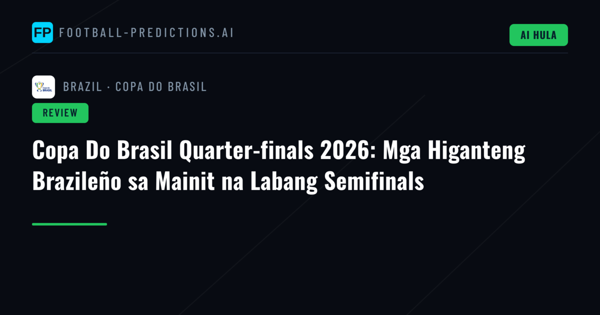 Copa Do Brasil Quarter-finals 2026: Mga Higanteng Brazileño sa Mainit na Labang Semifinals