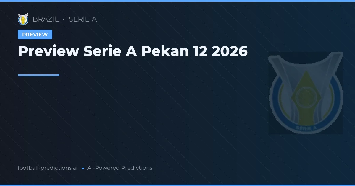 Preview Serie A Pekan 12 2026