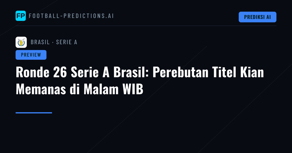 Ronde 26 Serie A Brasil: Perebutan Titel Kian Memanas di Malam WIB