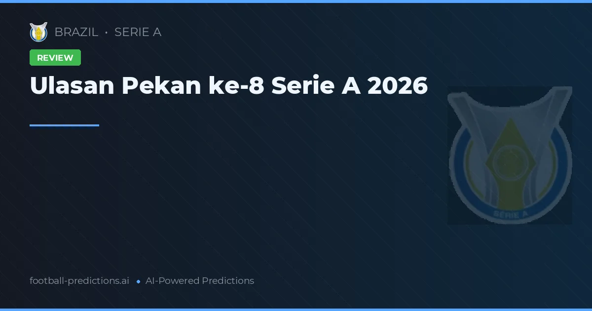 Ulasan Pekan ke-8 Serie A 2026