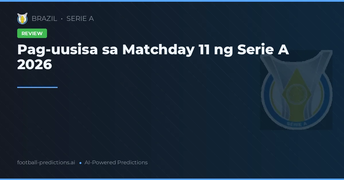 Pag-uusisa sa Matchday 11 ng Serie A 2026