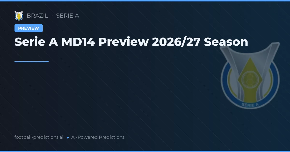 Serie A MD14 Preview 2026/27 Season