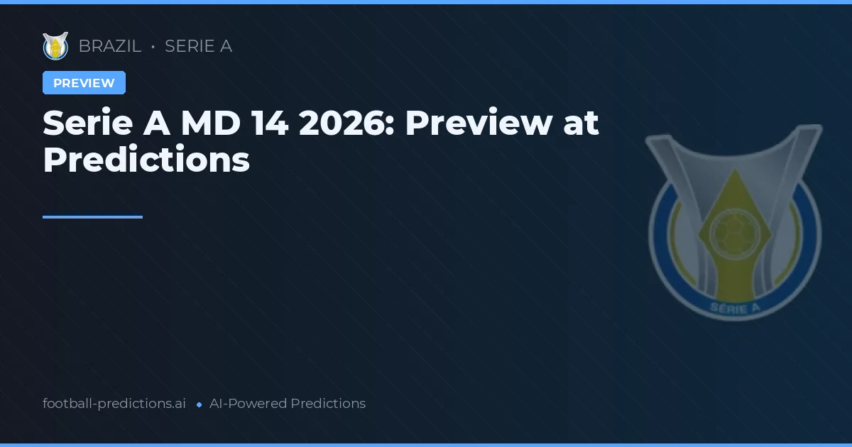 Serie A MD 14 2026: Preview at Predictions
