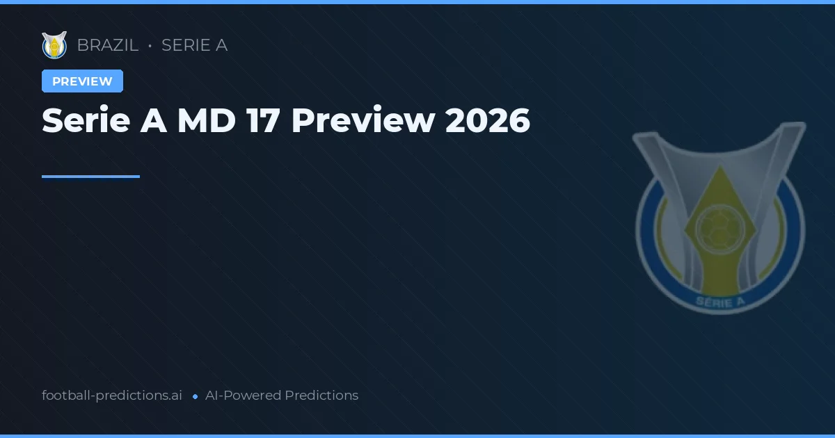 Serie A MD 17 Preview 2026