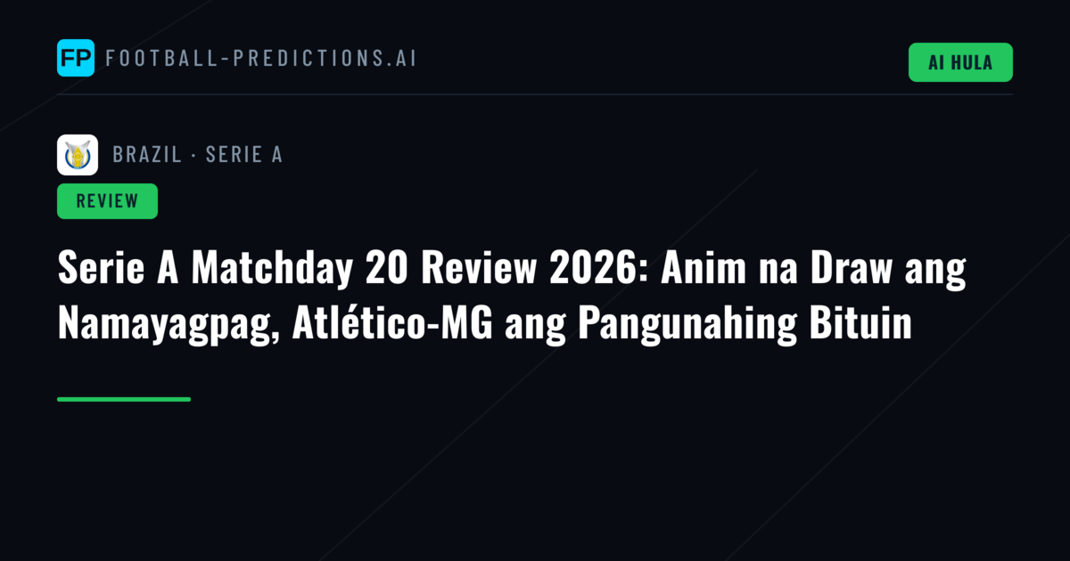 Serie A Matchday 20 Review 2026: Anim na Draw ang Namayagpag, Atlético-MG ang Pangunahing Bituin