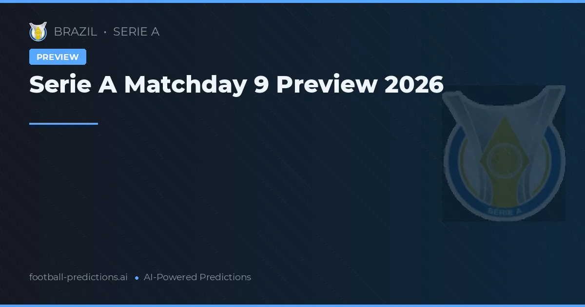 Serie A Matchday 9 Preview 2026