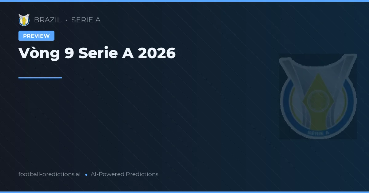 Vòng 9 Serie A 2026