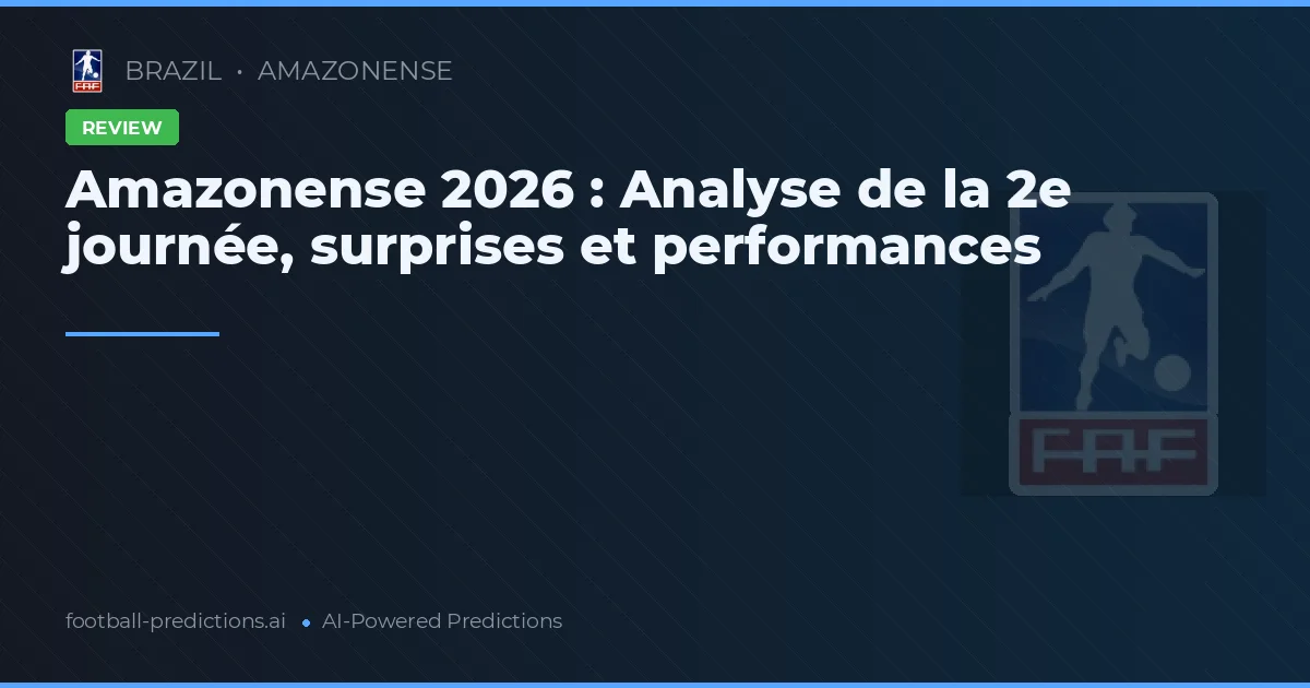 Amazonense 2026 : Analyse de la 2e journée, surprises et performances
