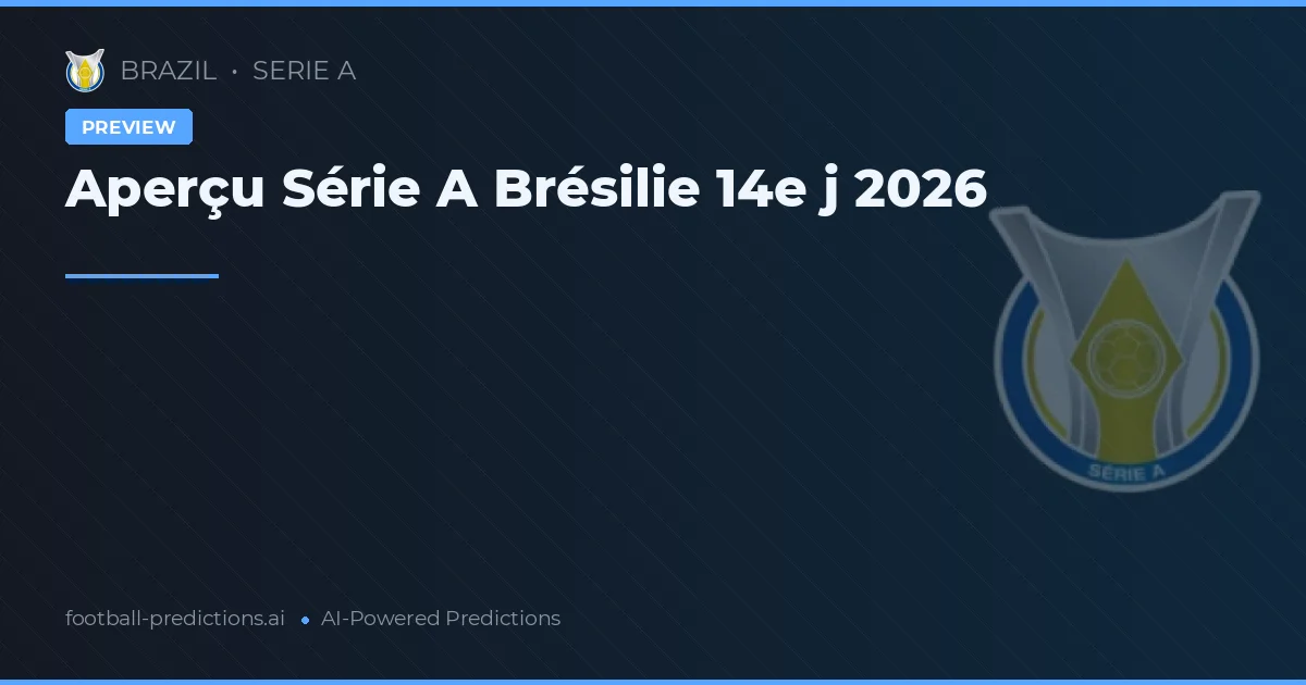 Aperçu Série A Brésilie 14e j 2026