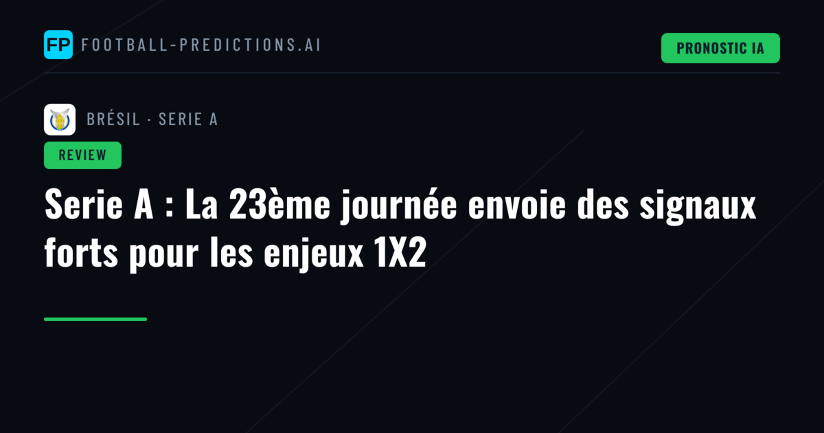 Serie A : La 23ème journée envoie des signaux forts pour les enjeux 1X2