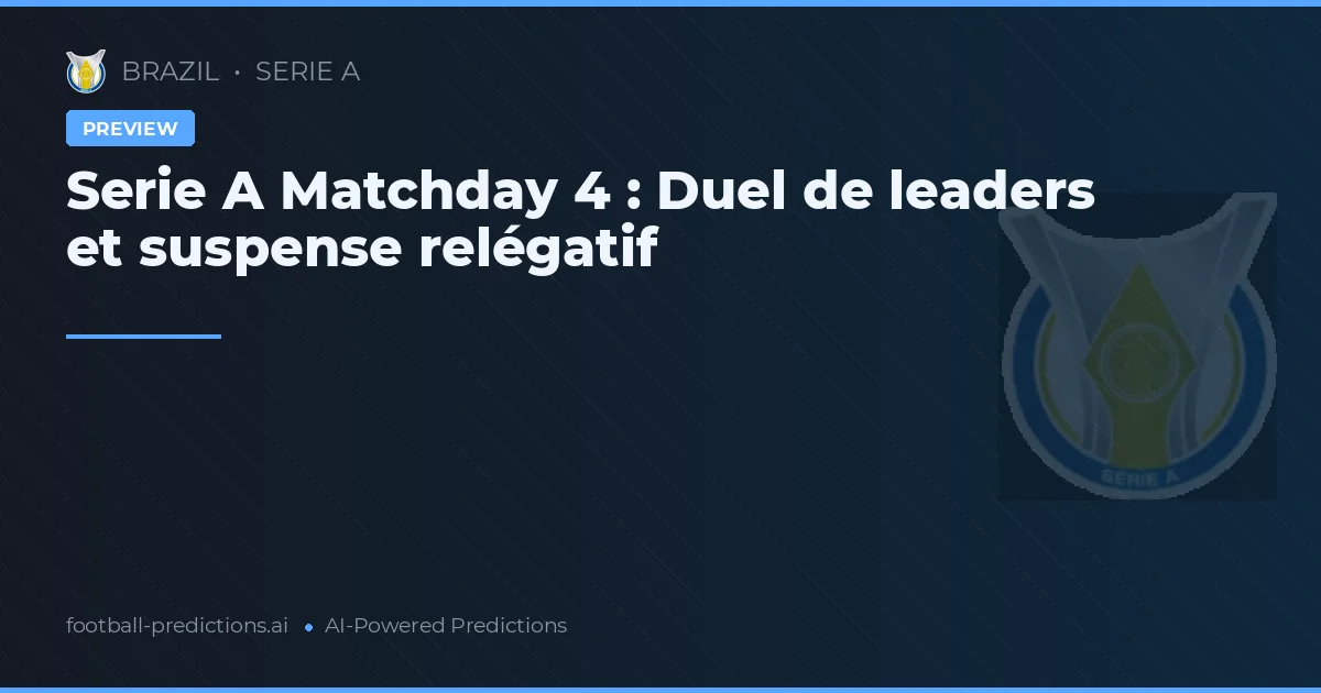 Serie A Matchday 4 : Duel de leaders et suspense relégatif