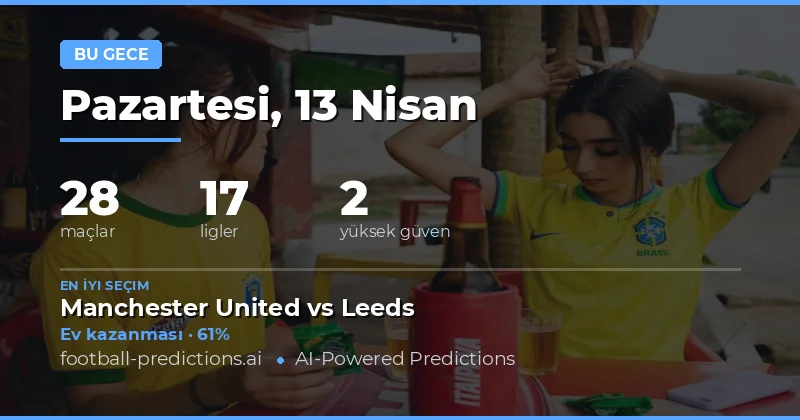 13 Nisan 2026 Maç Önerileri