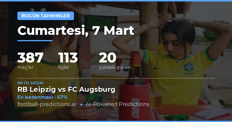 Futbol Tahminleri 7 Mart 2026: En Güvenilir Tahminler ve En İyi Bahisler