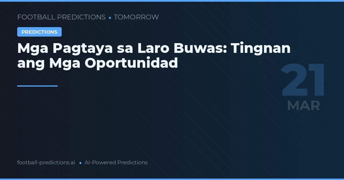 Mga Pagtaya sa Laro Buwas: Tingnan ang Mga Oportunidad